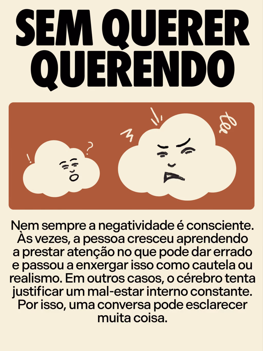 Como lidar com pessoas cronicamente negativas

Sem querer querendo 
Nem sempre a negatividade é consciente. Às vezes, a pessoa cresceu aprendendo a prestar atenção no que pode dar errado e passou a enxergar isso como cautela ou realismo. Em outros casos, o cérebro tenta justificar um mal-estar interno constante. Por isso, uma conversa pode esclarecer muita coisa.