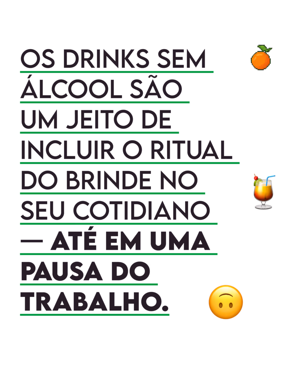 Os drinks sem álcool são um jeito de incluir o ritual do brinde no seu cotidiano — até em uma pausa do trabalho.