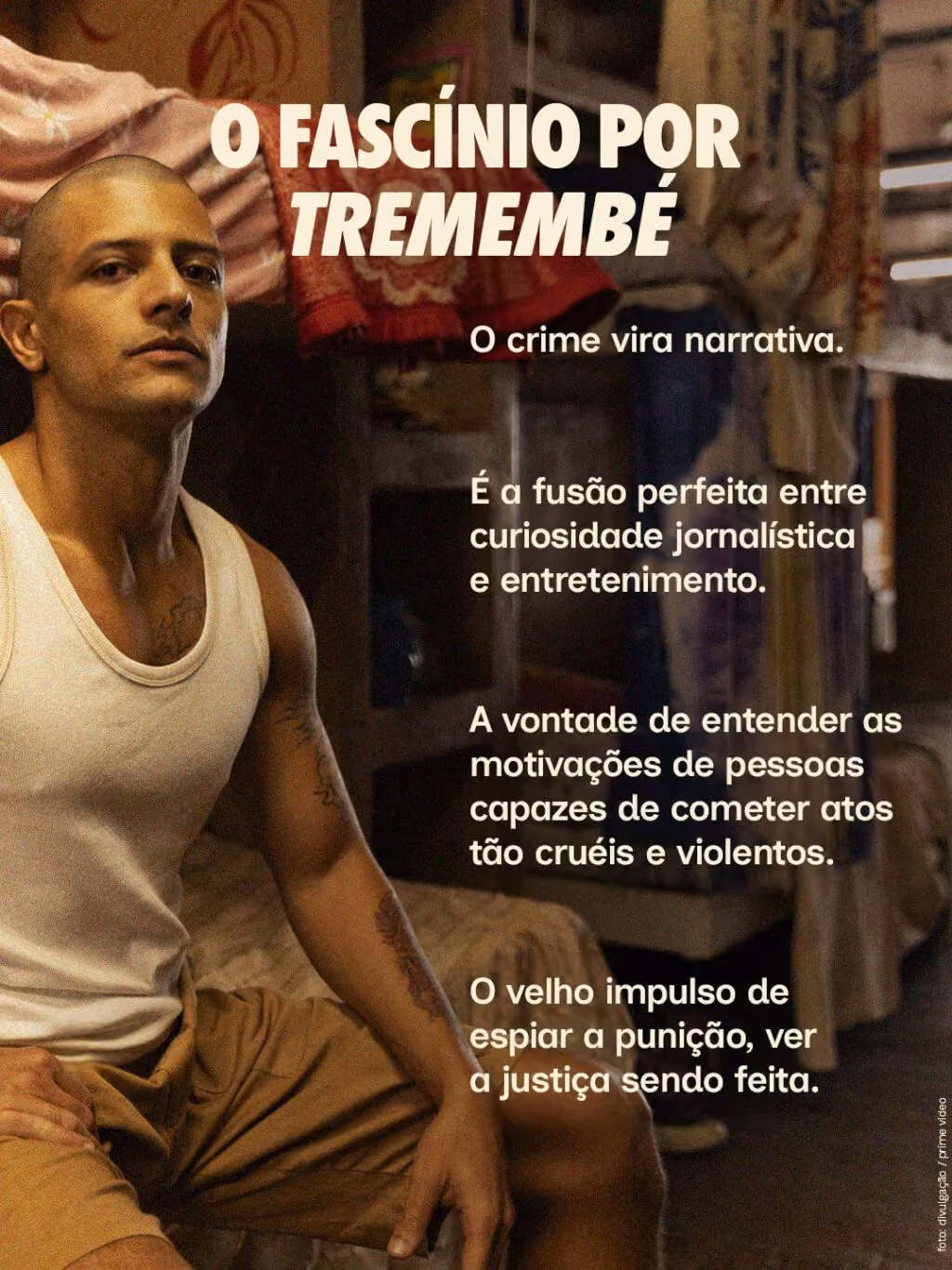 O fascínio por Tremembé
. O crime vira narrativa.
. É a fusão perfeita entre curiosidade jornalística e entretenimento.
. A vontade de entender as motivações de pessoas capazes de cometer atos tão cruéis e violentos.
. O velho impulso de espiar a punição, ver a justiça sendo feita.