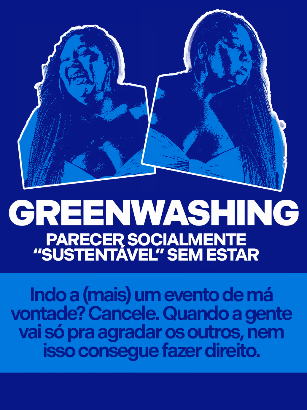 Greenwashing = parecer socialmente “sustentável” sem estar
Indo a (mais) um evento de má vontade? Cancele. Quando a gente vai só pra agradar os outros, nem isso consegue fazer direito.