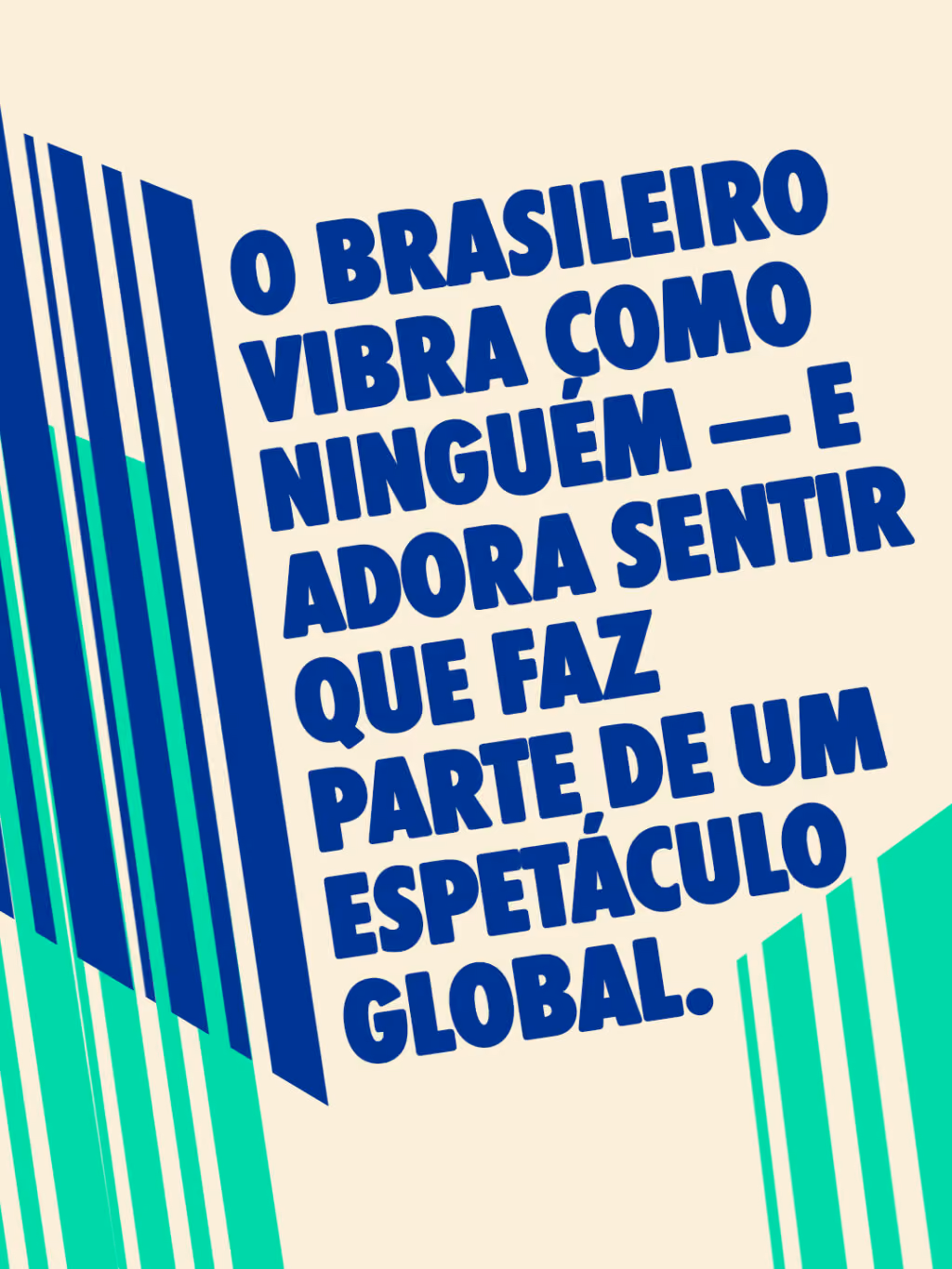 O brasileiro vibra como ninguém — e adora sentir que faz parte de um espetáculo global.