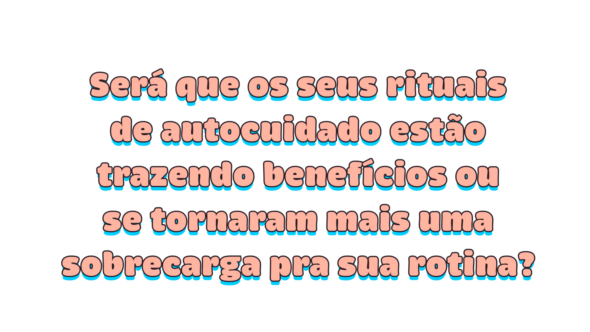 Será que os seus rituais de autocuidado estão trazendo benefícios ou se tornaram mais uma sobrecarga pra sua rotina?