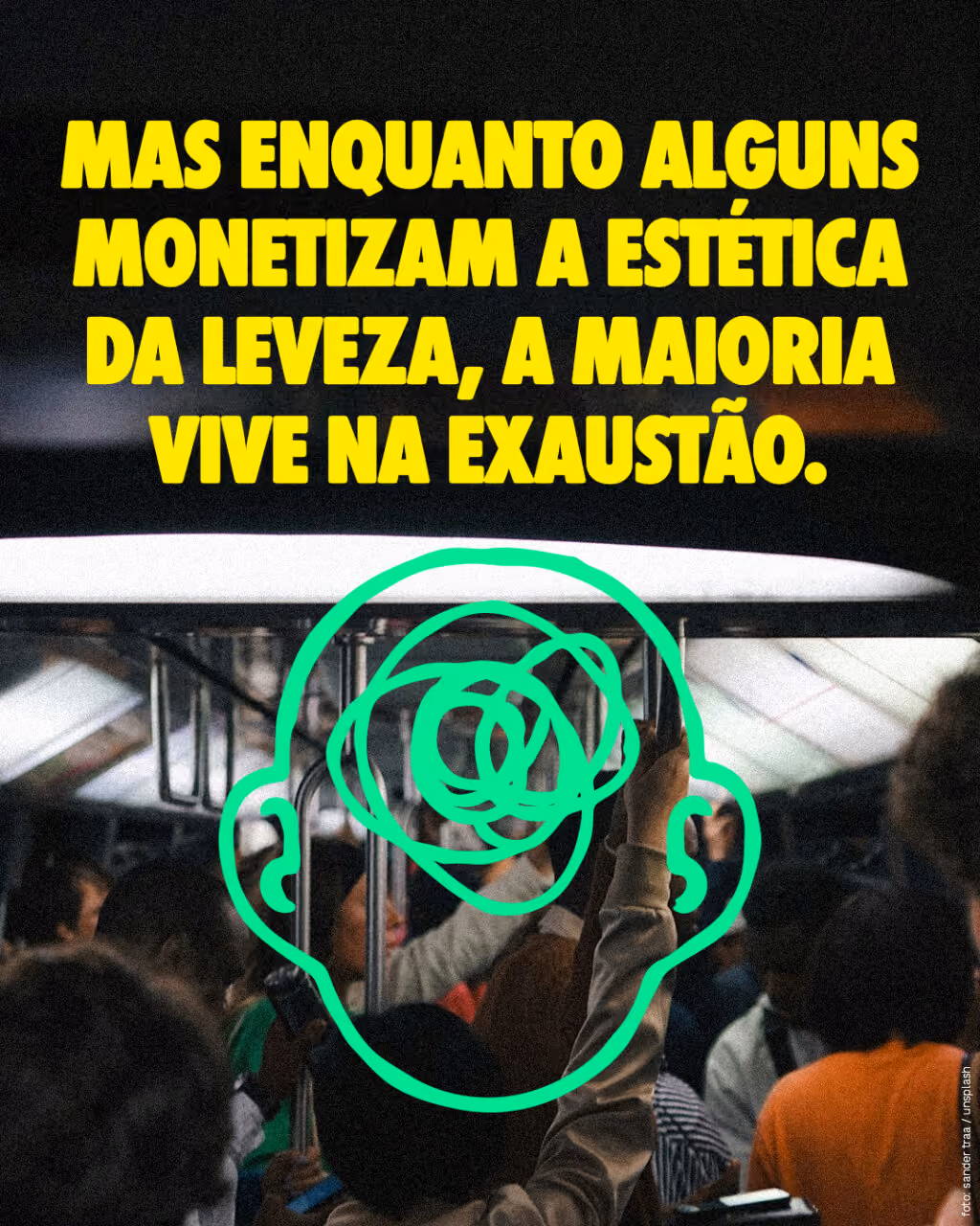 Mas enquanto alguns monetizam a estética da leveza, a maioria vive na exaustão.